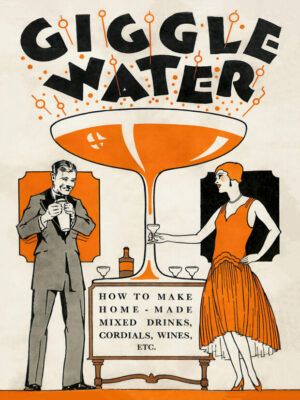 Giggle Water, giggle water, cocktail, bar art, cocktails, mixed drinks, prohibition, speakeasy, jazz age, roaring twenties, Art Deco, vintage advertisement, vintage poster, cocktail guide, bartender, home bar, mixology, martini glass, coupe glass, oversized cocktail glass, man, woman, female figure, bartender, party, entertaining, hostess, flapper, 1920s fashion, vintage illustration, graphic design, typography, retro design, orange and black, bar decor, kitchen art, restaurant decor, café decor, liquor, spirits, wine, cordial, home entertaining, celebration, antique print, classic illustration, decorative art, wall art, collector print, nostalgic, conversation piece, Gatsby, prohibition era, cocktail lover, vintage cocktail art